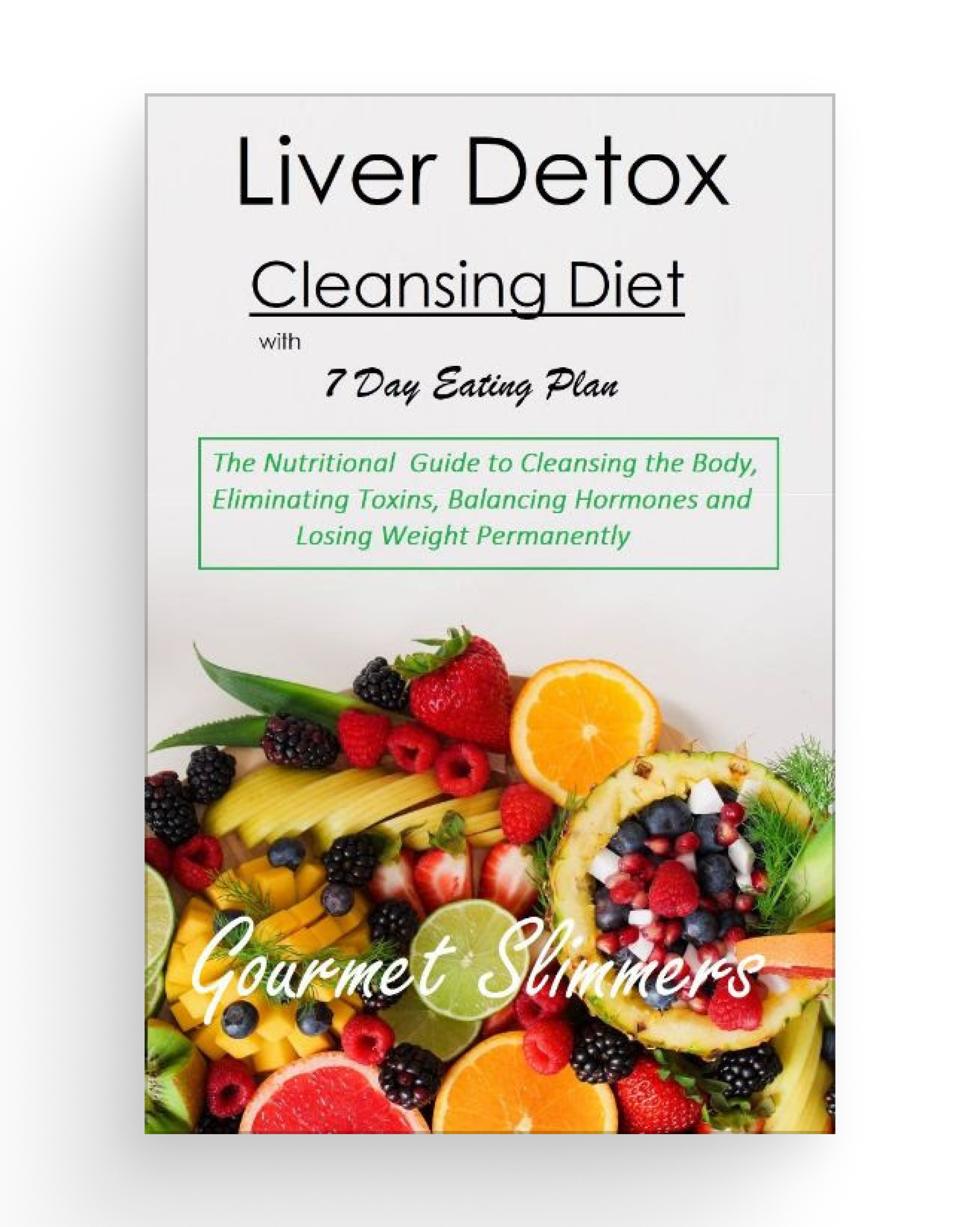 Liver Detox Cleansing Diet with 7 Day Eating Plan